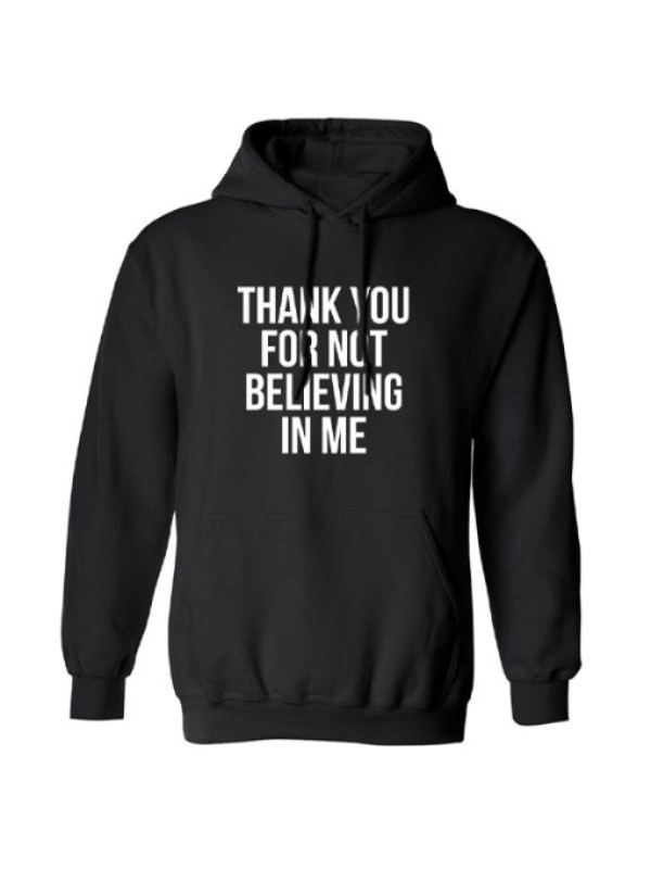 Unisex Hoodie I'm Sorry You Didn't Believe in M